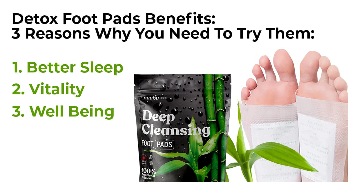 Benefits of Detox Foot Pads